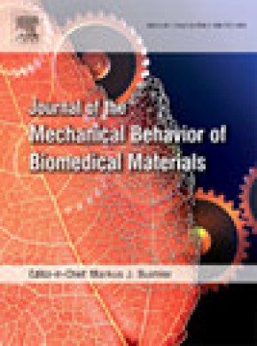 Journal Of The Mechanical Behavior Of Biomedical Materials雜志